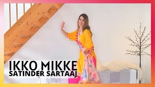 IKKO MIKKE | SATINDER SARTAAJ | Bhangra by Christine | Saga Music