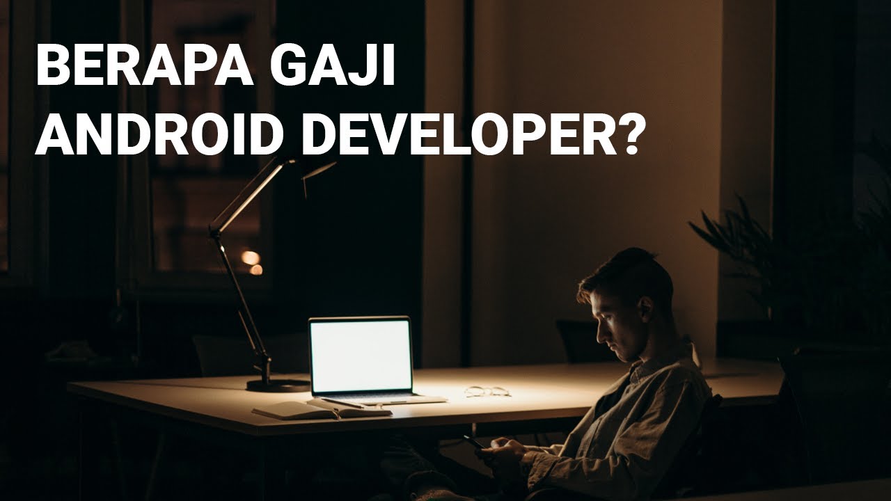 Berapa Gaji Android Developer Vlog Eps 4 Youtube