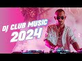 🔴24/7🔴DJ CLUB MUSIC 2024🔊EDM Mix of Popular Songs🔊The Best Party Mix 2024