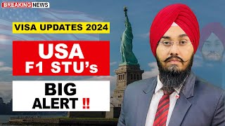 USA F1 STUDENTS BIG ALERT!! | STUDY VISA UPDATES 2024 | USA CANADA UK