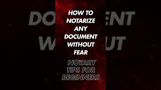 How To Notarize Any Document Without Fear Notary Tips For Beginners