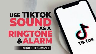 How to Use a TikTok Sound as a Ringtone and Alarm for Android