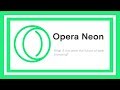 Opera Neon Browser | The Browser of the future is here