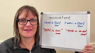 How to Pronounce Miniature