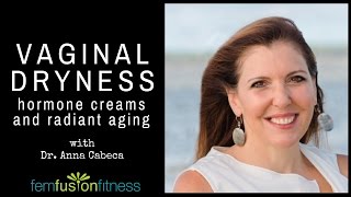Vaginal Dryness and Hormone Balance w/ Dr. Anna Cabeca | FemFusion Fitness