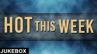 Hot this Week | Video Jukebox | New Punjabi Songs 2018 | White Hill Music