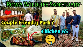 Best Park For Couples ?😍 Rowa Wildlife Sanctuary | রাজ ধাবায় Chicken 65, Hariyali Paneer খেলাম 😋