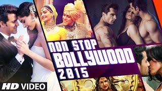 Exclusive : Non Stop Bollywood 2015 (Full Video HD) | T- Series