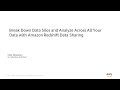 Break Down Data Silos and Analyze Across All Your Data with Amazon Redshift Data Sharing
