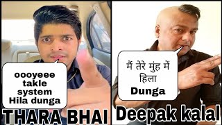 Deepak kalal V/S THARA BHAI | savage Reply of Deepak | latest live Instagram video