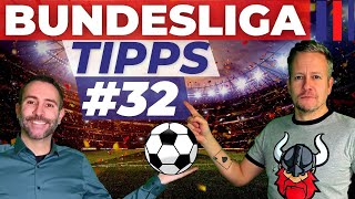BUNDESLIGA VORHERSAGE - TIPPS #32 ⚽️ Prognose & Wetten zum 32. Spieltag 2022/2023