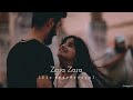 Zara Zara Bahekta Hai || Jalraj || [Slowed Reverb] || Makeupyours