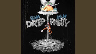 Drip Party