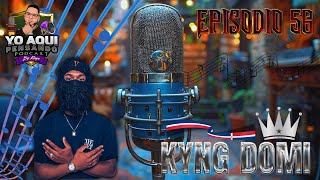 Episodio 56 - NUEVO TALENTO ft. KYNG DOMI