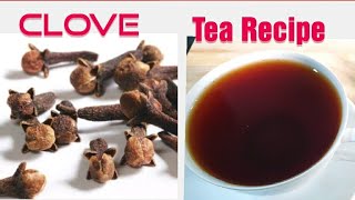 How to make clove tea recipe || Clove tea very healthy