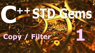 C++ STD Gems [Copy / Filter]