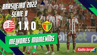NÁUTICO 1 X 0 BRUSQUE - MELHORES MOMENTOS - CAMPEONATO BRASILEIRO SÉRIE B - 09/09/2022