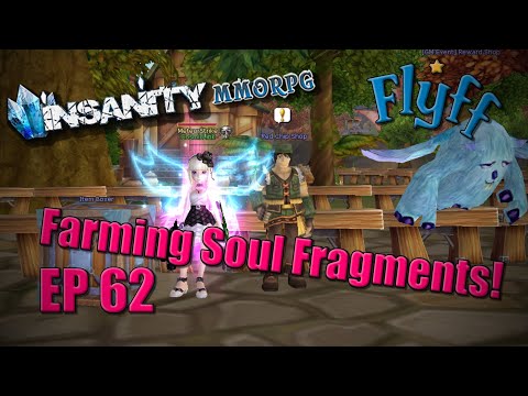 Insanity Flyff Farming Soul Shards Ep 62 Youtube Insanity Flyff Farming Soul Shards Ep 62 Youtube