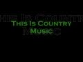 This is Country Music -- Brad Paisley (LYRICS!)