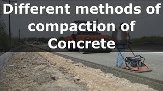 Different Methods of Compaction of Concrete