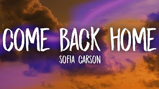Sofia Carson - Come Back Home (Lyrics) From "Purple Hearts"