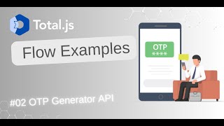 Total.js Flow Examples #02 OTP Generator API