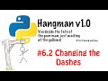 Hangman 6 Part 2   Changing the Dashes