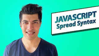 Array and Object Spread Syntax - Javascript In Depth