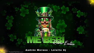 ME BEBI🔥🍻/ Andrés Moreno / @LuisitoDj18