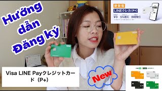 Đăng Ký Thẻ Visa LINE Pay Credit Card (P+) Mới - Quyen in JAPAN✅