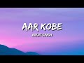 Aar Kobe? - Arijit Singh