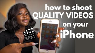 HOW TO SHOOT QUALITY VIDEOS ON YOUR IPHONE ( TIPS YOU NEED TO KNOW! CAMERA SETTINGS, EQUIPMENT)