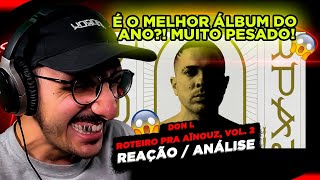 O MELHOR DO ANO?!?!?! Don L - Roteiro Pra Aïnouz, Vol. 2 [Reação do ÁLBUM COMPLETO]