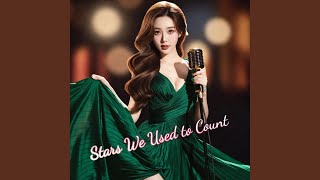 Stars We Used To Count
