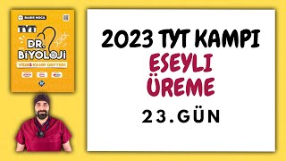 23-Eşeyli Üreme TYT Biyoloji Kampı Konu Anlatımı/ 10.Sınıf 2023 Tayfa