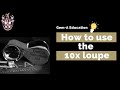 Gem-A education: How to use the 10x loupe