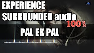 PAL EK PAL-Arijit Singh Song(Concert Hall Surrounded Audio)Official Full song|| Jalebi