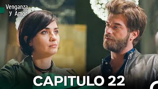 Venganza y Amor Capitulo 22 (Doblado En Español)