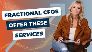 The 3 Services EVERY Fractional CFO Must Offer to Their Clients