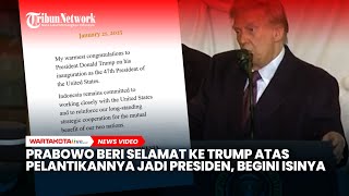 Prabowo Beri Selamat ke Trump atas Pelantikannya Jadi Presiden, Begini Isinya