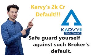 Karvy Stock Broking 2000 Cr Default What to do?