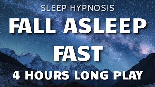 Sleep Hypnosis Fall Asleep Fast 4 HOURS Long Play - Sleep Talk Down, Sleep Meditation