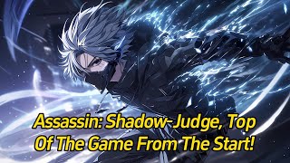 Assassin: Shadow-Judge, top of the game from the start!