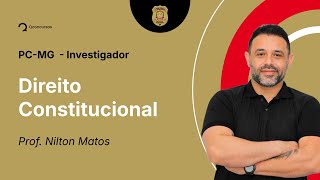 PC-MG - Investigador - Aula de Direito Constitucional - Resolução de questões