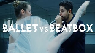 BALLET VS BEATBOX : WHEN CLASSIC MEETS HIP-HOP