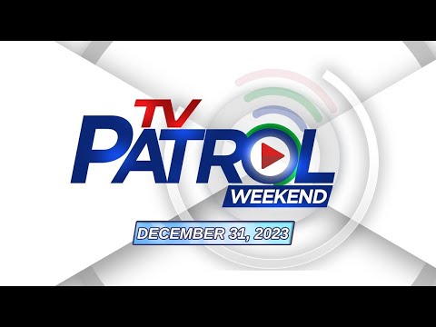 TV Patrol livestream Weekend December 31, 2023 Full Episode Replay