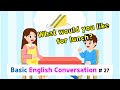 Ch.27 What would you like for lunch? | Basic English Conversation Practice for Kids