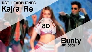 Kajra Re 8D Audio Song - Bunty Aur Babli (Amitabh Bachchan | Abhishek Bachchan | Aishwarya Rai)