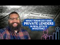 What Terms Do I Give Private Lenders For Real Estate Investing