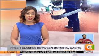 Fresh clashes erupt between Borana, Gabra in Marsabit